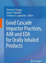 Good Cascade Impactor Practices, AIM and EDA for Orally Inhaled Products