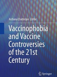 Vaccinophobia and Vaccine Controversies of the 21st Century