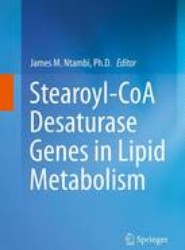 Stearoyl-CoA Desaturase Genes in Lipid Metabolism
