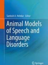 Animal Models of Speech and Language Disorders