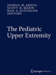 The Pediatric Upper Extremity