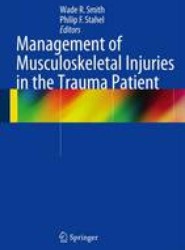 Management of Musculoskeletal Injuries in the Trauma Patient