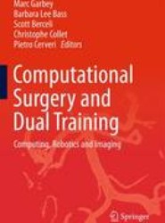 Computational Surgery and Dual Training