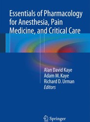 Essentials of Pharmacology for Anesthesia, Pain Medicine, and Critical Care
