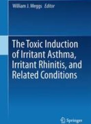 The Toxicant Induction of Irritant Asthma, Rhinitis, and Related Conditions