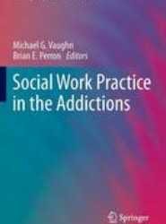 Social Work Practice in the Addictions