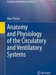 Anatomy and Physiology of the Circulatory and Ventilatory Systems