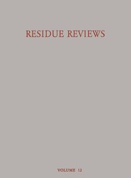 Residue Reviews Residues of Pesticides and other Foreign Chemicals in Foods and Feeds / Ruckstands-Berichte Ruckstande von Pesticiden und Anderen Fremdstoffen in Nahrungs- und Futtermitteln