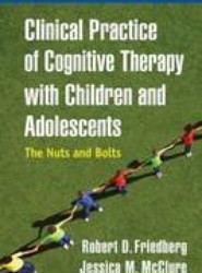 Clinical Practice of Cognitive Therapy with Children and Adolescents