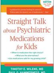 Straight Talk about Psychiatric Medications for Kids