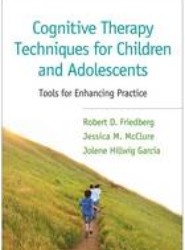 Cognitive Therapy Techniques for Children and Adolescents