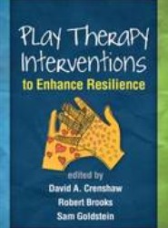 Play Therapy Interventions to Enhance Resilience