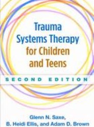 Trauma Systems Therapy for Children and Teens