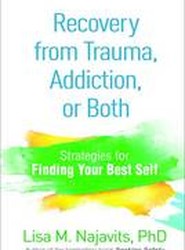 Recovery from Trauma, Addiction, or Both