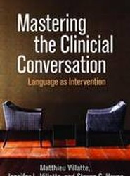 Mastering the Clinical Conversation
