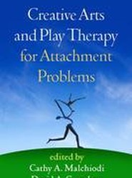 Creative Arts and Play Therapy for Attachment Problems