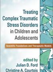 Treating Complex Traumatic Stress Disorders in Children and Adolescents