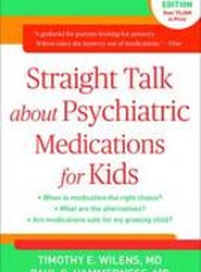 Straight Talk about Psychiatric Medications for Kids