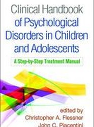Clinical Handbook of Psychological Disorders in Children and Adolescents