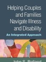 Helping Couples and Families Navigate Illness and Disability