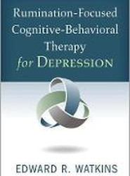 Rumination-Focused Cognitive-Behavioral Therapy for Depression