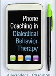 Phone Coaching in Dialectical Behavior Therapy