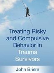 Treating Risky and Compulsive Behavior in Trauma Survivors
