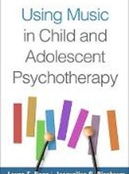 Using Music in Child and Adolescent Psychotherapy