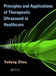 Principles and Applications of Therapeutic Ultrasound in Healthcare