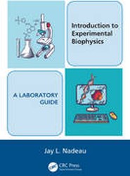 Introduction to Experimental Biophysics - A Laboratory Guide