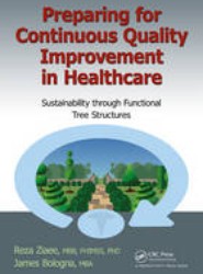 Preparing for Continuous Quality Improvement for Healthcare