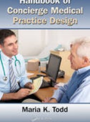 Handbook of Concierge Medical Practice Design