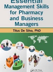 Essential Management Skills for Pharmacy and Business Managers