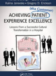 Achieving Patient (aka Customer) Experience Excellence