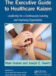 The Executive Guide to Healthcare Kaizen