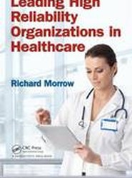 Leading High-Reliability Organizations in Healthcare