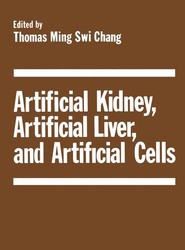 Artificial Kidney, Artificial Liver, and Artificial Cells