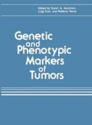 Genetic and Phenotypic Markers of Tumors