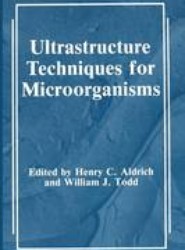 Ultrastructure Techniques for Microorganisms