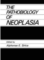 The Pathobiology of Neoplasia