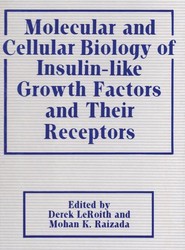 Molecular and Cellular Biology of Insulin-like Growth Factors and Their Receptors