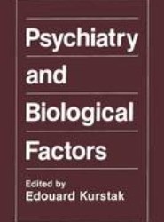 Psychiatry and Biological Factors