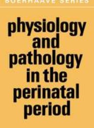 Physiology and Pathology in the Perinatal Period
