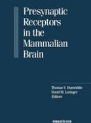 Presynaptic Receptors in the Mammalian Brain