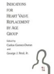 Indications for Heart Valve Replacement by Age Group