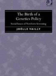 The Birth of a Genetics Policy