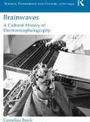 Brainwaves: A Cultural History of Electroencephalography