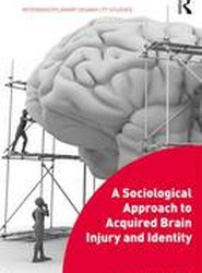 A Sociological Approach to Acquired Brain Injury and Identity