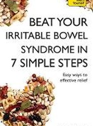 Beat Your Irritable Bowel Syndrome (IBS) in 7 Simple Steps