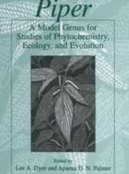 Piper: A Model Genus for Studies of Phytochemistry, Ecology, and Evolution